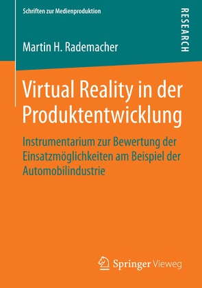 Virtual Reality in der Produktentwicklung von Rademacher,  Martin H.