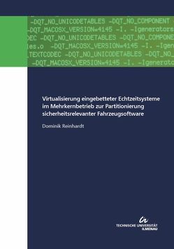 Virtualisierung eingebetteter Echtzeitsysteme im Mehrkernbetrieb zur Partitionierung sicherheitsrelevanter Fahrzeugsoftware von Reinhardt,  Dominik