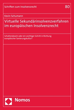 Virtuelle Sekundärinsolvenzverfahren im europäischen Insolvenzrecht von Schumann,  Kevin