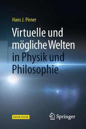 Virtuelle und mögliche Welten in Physik und Philosophie von Pirner,  Hans J