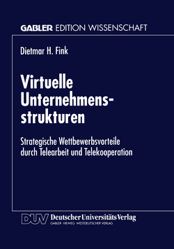 Virtuelle Unternehmensstrukturen von Fink,  Dietmar H.