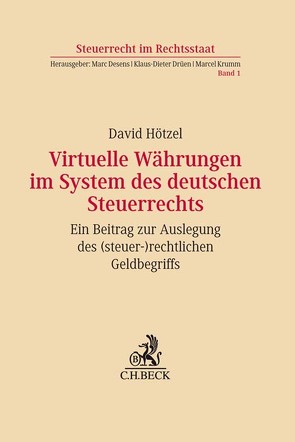 Virtuelle Währungen im System des deutschen Steuerrechts von Hötzel,  David