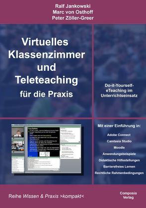 Virtuelles Klassenzimmer und Teleteaching für die Praxis von Jankowski,  Ralf, Osthoff,  Marc von, Zöller-Greer,  Peter