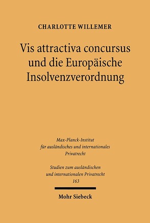 Vis attractiva concursus und die Europäische Insolvenzverordnung von Willemer,  Charlotte