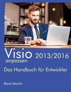 Visio 2013/2016 anpassen von Märtin,  René