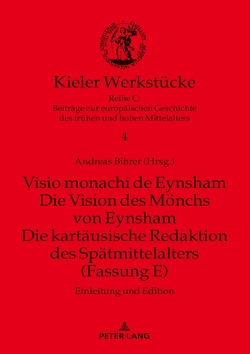 Visio monachi de Eynsham. Die Vision des Mönchs von Eynsham. Die kartäusische Redaktion des Spätmittelalters (Fassung E) von Bihrer,  Andreas