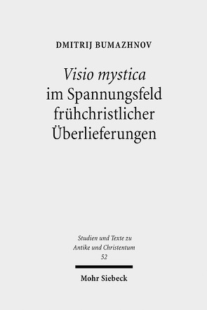 Visio mystica im Spannungsfeld frühchristlicher Überlieferungen von Bumazhnov,  Dmitrij