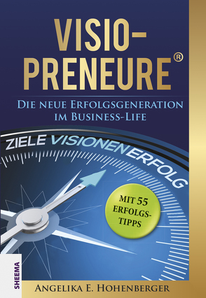 VISIO-PRENEURE® von Hohenberger,  Angelika E.