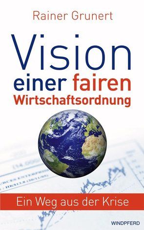 Vision einer fairen Wirtschaftsordnung