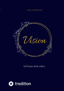 Vision von Enzmann,  Paula