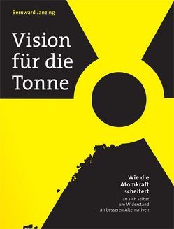 Vision für die Tonne von Janzing,  Bernward