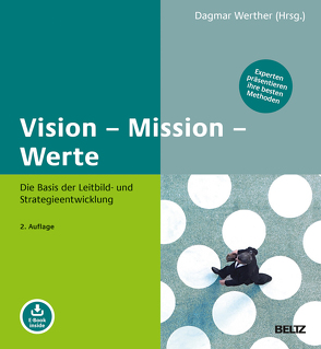 Vision – Mission – Werte von Werther,  Dagmar