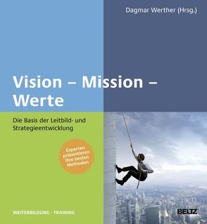 Vision – Mission – Werte von Werther,  Dagmar