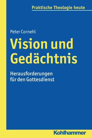 Vision und Gedächtnis von Bitter,  Gottfried, Cornehl,  Peter, Fechtner,  Kristian, Fuchs,  Ottmar, Gerhards,  Albert, Klie,  Thomas, Kohler-Spiegel,  Helga, Noth,  Isabelle, Wagner-Rau,  Ulrike