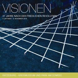 VISIONEN von Boehart,  William, Bonke,  Regine, Bormann,  Claudia, Egelhaaf,  Christian, Egelhaaf,  Sabine, Ehlke,  Heidemarie, Kattenstroh,  Christian, Körner,  Wilhelm, Kotrade,  Gerhard, Leyener,  Annette, Rathke,  Nina, Rico,  (Künstlername), Schmidt,  Paetrick, Schmidt-Essmann,  Petra, Seyfarth,  Ramonia, Zahra,  Miro