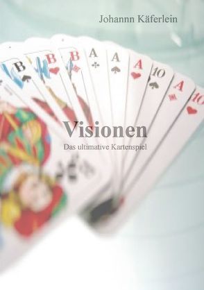 Visionen von Käferlein,  Johann