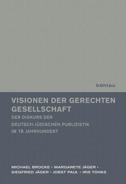 Visionen der gerechten Gesellschaft von Brocke,  Michael, Jaeger,  Siegfried, Jäger,  Margarete, Paul,  Jobst, Tonks,  Iris