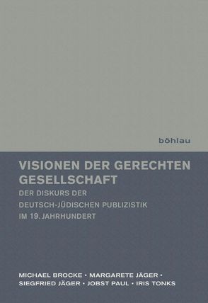 Visionen der gerechten Gesellschaft von Brocke,  Michael, Jaeger,  Siegfried, Jäger,  Margarete, Paul,  Jobst, Tonks,  Iris