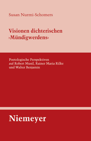 Visionen dichterischen ‚Mündigwerdens‘ von Nurmi-Schomers,  Susan