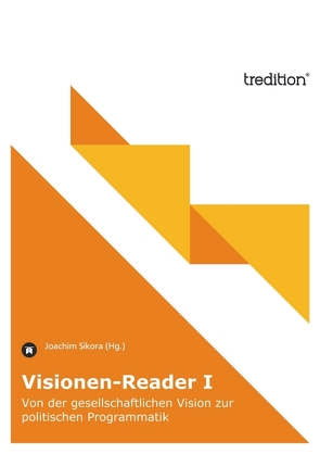 Visionen-Reader I von Sikora,  Joachim