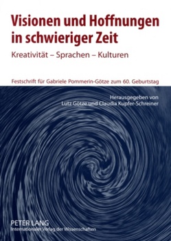 Visionen und Hoffnungen in schwieriger Zeit von Götze,  Lutz, Kupfer-Schreiner,  Claudia