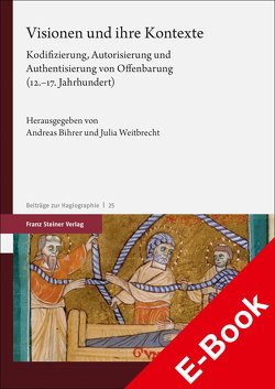 Visionen und ihre Kontexte von Bihrer,  Andreas, Weitbrecht,  Julia