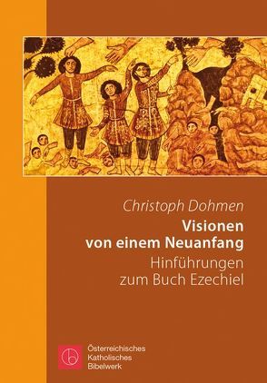 Visionen von einem Neuanfang von Dohmen,  Christoph