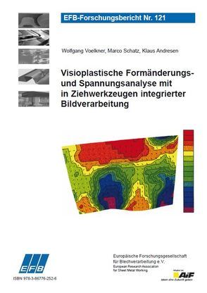 Visioplastische Formänderungs- und Spannungsanalyse mit in Ziehwerkzeugen integrierter Bildverarbeitung von Andresen,  Klaus, Schatz,  Marco, Voelkner,  Wolfgang