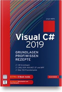 Visual C# 2019 – Grundlagen, Profiwissen und Rezepte von Kotz,  Jürgen