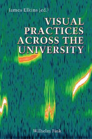 Visual Practices Across the University von Elkins,  James