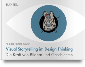 Visual Storytelling im Design Thinking von Romero-Tejedor,  Felicidad