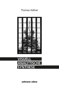 Visuell Analytische Synthese von Kellner,  Thomas