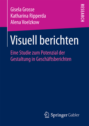 Visuell berichten von Grosse,  Gisela, Ripperda,  Katharina, Voelzkow,  Alena