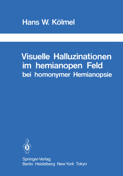 Visuelle Halluzinationen im hemianopen Feld bei homonymer Hemianopsie von Critchley,  M., Kölmel,  H.W.