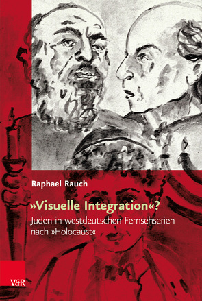 »Visuelle Integration«? von Graf,  Friedrich Wilhelm, Havelka,  Miloš, Matusik,  Przemysław, Rauch,  Raphael, Schulze Wessel,  Martin