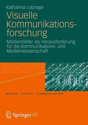 Visuelle Kommunikationsforschung von Lobinger,  Katharina