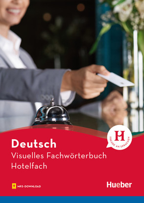 Visuelles Fachwörterbuch Hotelfach von Doubek,  Katja, Grüter,  Cornelia, Weßner,  Anja