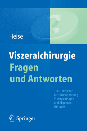 Viszeralchirurgie Fragen und Antworten von Heise,  Michael