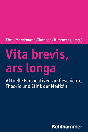 Vita brevis, ars longa von Ehni,  Hans-Joerg, Marckmann,  Georg, Ranisch,  Robert, Tümmers,  Henning