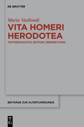 Vita Homeri Herodotea von Vasiloudi,  Maria