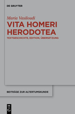 Vita Homeri Herodotea von Vasiloudi,  Maria