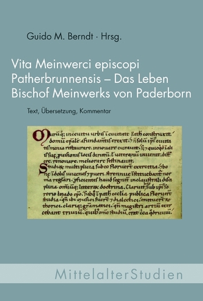 Vita Meinwerci episcopi Patherbrunnensis – Das Leben Bischof Meinwerks von Paderborn von Berndt,  Guido M, Jarnut,  Jörg, Mueller,  Stephan, Wemhoff,  Matthias