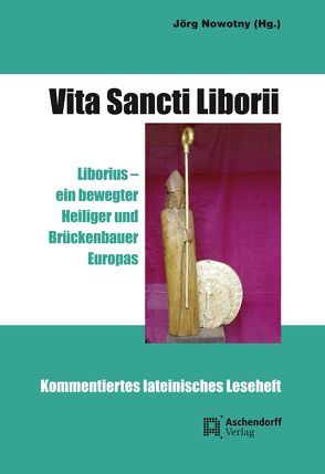 Vita Sancti Liborii von Nowotny,  Jörg