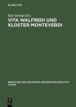 Vita Walfredi und Kloster Monteverdi von Schmid,  Karl