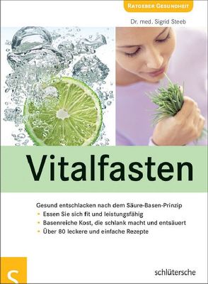 Vitalfasten von Steeb,  Dr. med. Sigrid