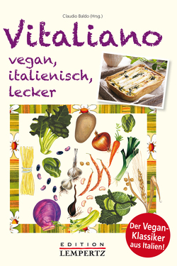 Vitaliano – vegan, italienisch, lecker von Baldo,  Claudio