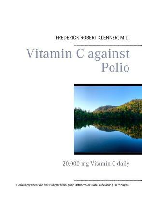 Vitamin C against Polio von Klenner,  Frederick Robert