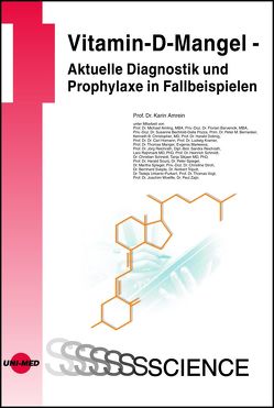 Vitamin-D-Mangel – Aktuelle Diagnostik und Prophylaxe in Fallbeispielen von Amrein,  Karin