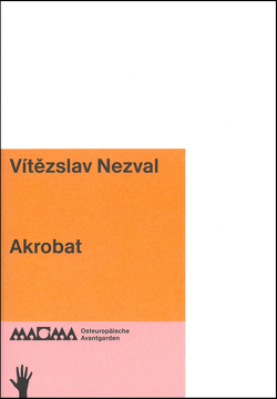 Vítězslav Nezval. Akrobat von Bausch,  Barbara, Dymákova,  Eva, Gewinner,  Malin, Luhn,  Anna, Nezval,  Vitezslav