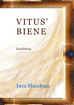 Vitus‘ Biene von Mandeau,  Ines